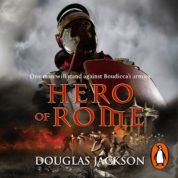 Icon image Hero of Rome (Gaius Valerius Verrens 1): An action-packed and riveting novel of Roman adventure...