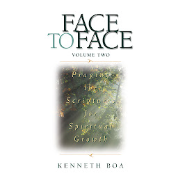 Icon image Face to Face: Praying the Scriptures for Spiritual Growth