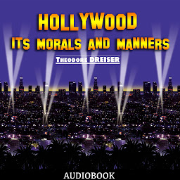 Icon image Hollywood: Its Morals and Manners