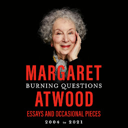 Icon image Burning Questions: Essays and Occasional Pieces, 2004 to 2021