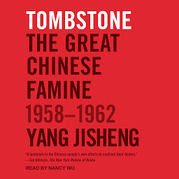 Icon image Tombstone: The Great Chinese Famine, 1958-1962