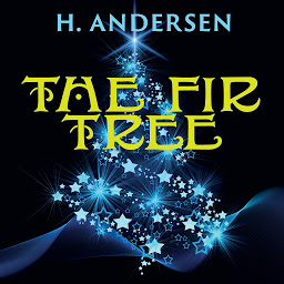 Icon image The Fir-Tree: Andersen Fairy tale