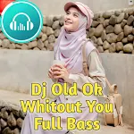 Cover Image of Télécharger Dj Old Ok Whitout You Full Bas  APK