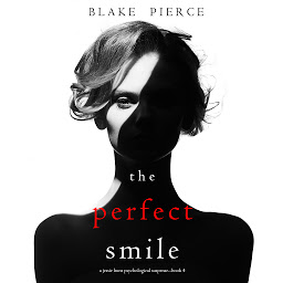 Ikonbild för The Perfect Smile (A Jessie Hunt Psychological Suspense Thriller—Book Four)