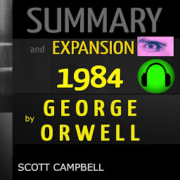 Icon image SUMMARY AND EXPANSION: 1984: by GEORGE ORWELL