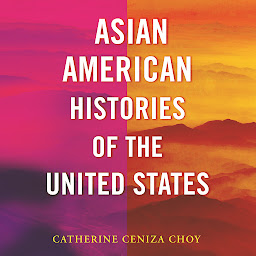 Icon image Asian American Histories of the United States