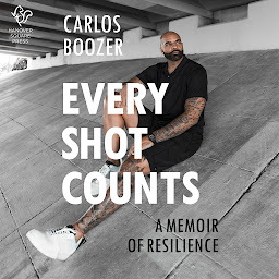 Icon image Every Shot Counts: A Memoir of Resilience