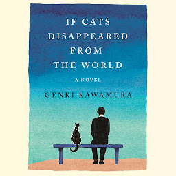 Icon image If Cats Disappeared from the World: A Novel