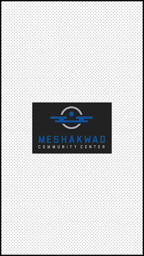 Meshakwad Community Center Screen 2