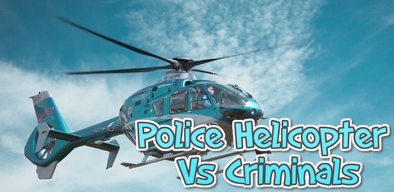 Police Helicopter Vs Criminals