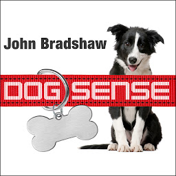 Image de l'icône Dog Sense: How the New Science of Dog Behavior Can Make You a Better Friend to Your Pet