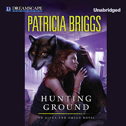 Slika ikone Hunting Ground: An Alpha and Omega Novel