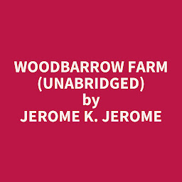 Icon image Woodbarrow Farm (Unabridged): optional