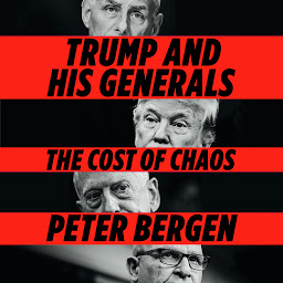 Icon image Trump and His Generals: The Cost of Chaos