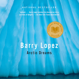 Symbolbild für Arctic Dreams: National Book Award Winner