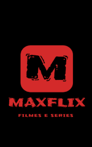 Maxflix - Filmes e Séries