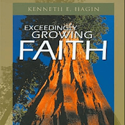 Exceedingly Growing Faith By Kenneth E. Hagin