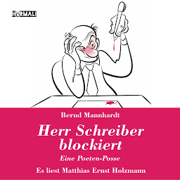 Изображение на иконата за Herr Schreiber blockiert: Eine Poeten-Posse