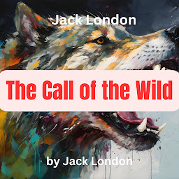 Icon image Jack London: The Call of the Wild