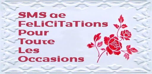 Messages De Felicitations Pour Toutes Occasions Applications Sur Google Play