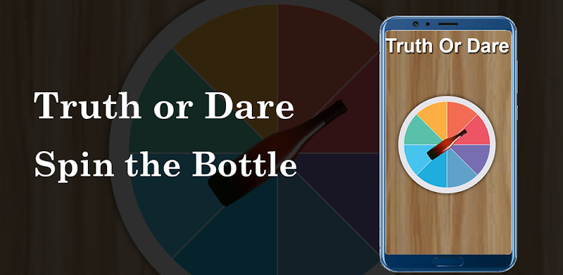 Truth or Dare Game Spin Bottle