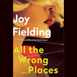 Icon image All the Wrong Places: A Novel