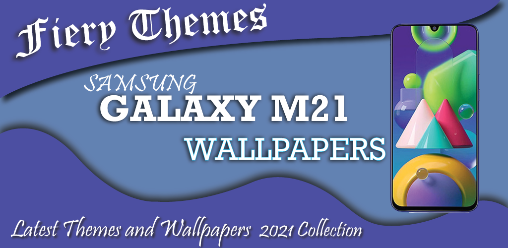 Themes For Galaxy M21 Galaxy M21 Wallpapers Latest Version Apk Download Com Fierythemes Samsung Launchers Wallpapers Themes M21wallpapers M21themes M21launchers Apk Free