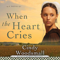 Obraz ikony: When The Heart Cries: A Novel