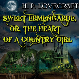 Icon image Sweet Ermengarde, or, The Heart of a Country Girl