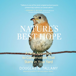 Icon image Nature's Best Hope: A New Approach to Conservation that Starts in Your Yard