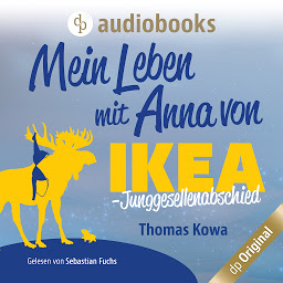 Icon image Mein Leben mit Anna von IKEA - Junggesellenabschied - Anna von IKEA-Reihe, Band 3 (Ungekürzt)