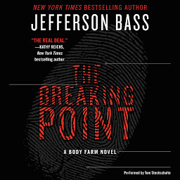 Obraz ikony: The Breaking Point: A Body Farm Novel