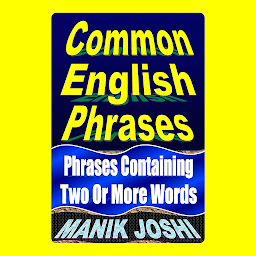 Imagen de icono Common English Phrases: Phrases Containing Two or More Words