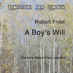 Simge resmi A Boy's Will: Early Poetry of Robert Frost