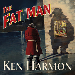 Icon image The Fat Man: A Tale of North Pole Noir
