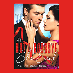 Icon image It’s Not a Goodbye, She Said: A Lovers Misfortune Romance Novel