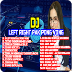 Cover Image of Télécharger DJ Left Right Pak Pong Vong  APK