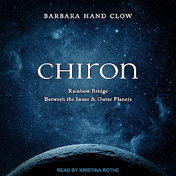 Obraz ikony: Chiron: Rainbow Bridge Between the Inner & Outer Planets