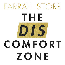 Icon image The Discomfort Zone: How to Get What You Want by Living Fearlessly