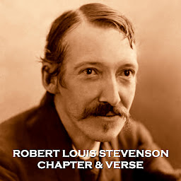 Icon image Robert Louis Stevenson - Chapter & Verse: Poetry and prose together from literary greats.