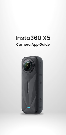 Insta360 X5 Camera app Guide