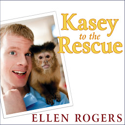 Icon image Kasey to the Rescue: The Remarkable Story of a Monkey and a Miracle