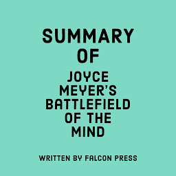 Icon image Summary of Joyce Meyer's Battlefield of the Mind