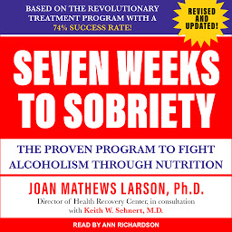 Icon image Seven Weeks to Sobriety: The Proven Program to Fight Alcoholism through Nutrition