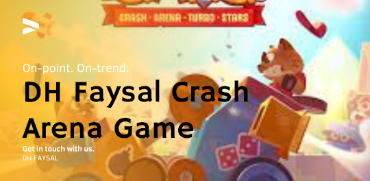 DH Faysal Crash Arena Game