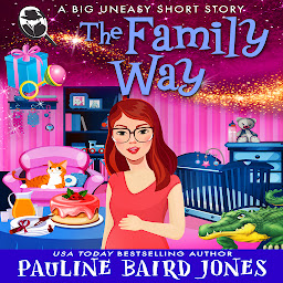 Icon image The Family Way: A Big Uneasy Short Story