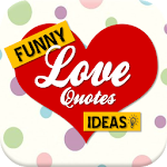 Top Funny Love Quotes Ideas Apk