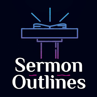 Sermon Outlines