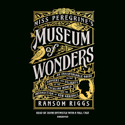รูปไอคอน Miss Peregrine's Museum of Wonders: An Indispensable Guide to the Dangers and Delights of the Peculiar World for the Instruction of New Arrivals