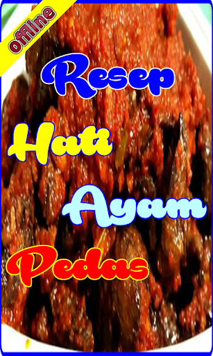 Resep Hati Ayam yang Pedas Menggigit Terbaru